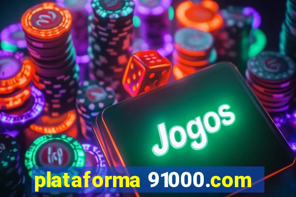 plataforma 91000.com